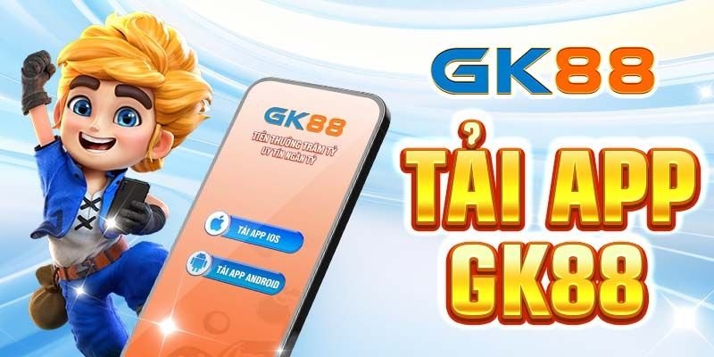 Tải app GK88 đặt cược thuận tiện trên Android