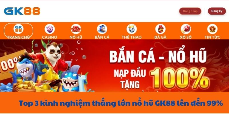 Áp dụng chiến thuật giúp chiến thắng trong nổ hũ GK88