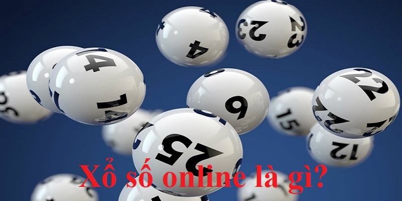 Những thông tin bạn cần biết về xổ số online là gì